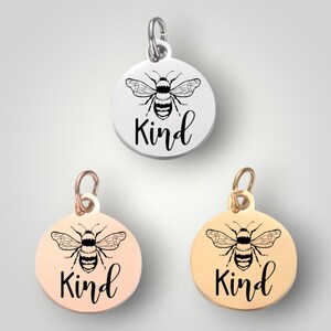 Bee Kind - Kindness Charms - Motivational Charms - Gold Filled Charms - Bracelet - Keychain - Necklace -Engraved Charms -Jewelry Supplies