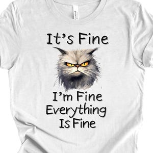 Grumpy Cat Shirt, It's Fine I'm Fine, Everything Is Fine, Tshirt