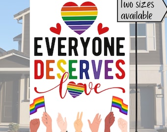 Tout le monde mérite sa fierté et son amour pour le drapeau de jardin | Soutien LGBTQ | Parent allié et frères et sœurs