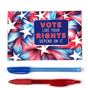 May include: A red, white, and blue postcard with a star pattern. The text on the postcard reads "Vote like your rights depend on it."