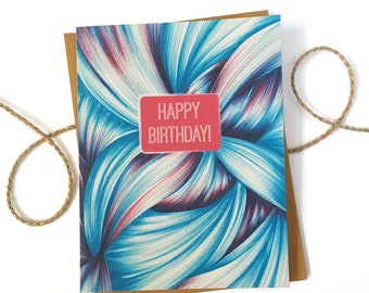 Birthday Card  - Modern Birthday - Birthday Card for Mom - Birthday Card for Her - Best Friend Birthday - Happy Birthday - Abstract Card