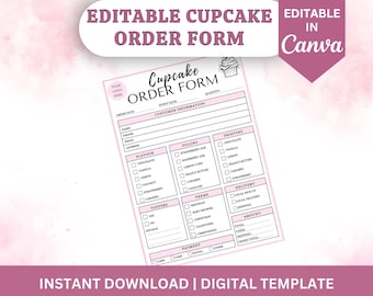 May include: Editable cupcake order form template in pink and white with a cupcake graphic. The form includes sections for customer information, flavor, filling, frosting, toppings, theme, delivery, amount, and payment.