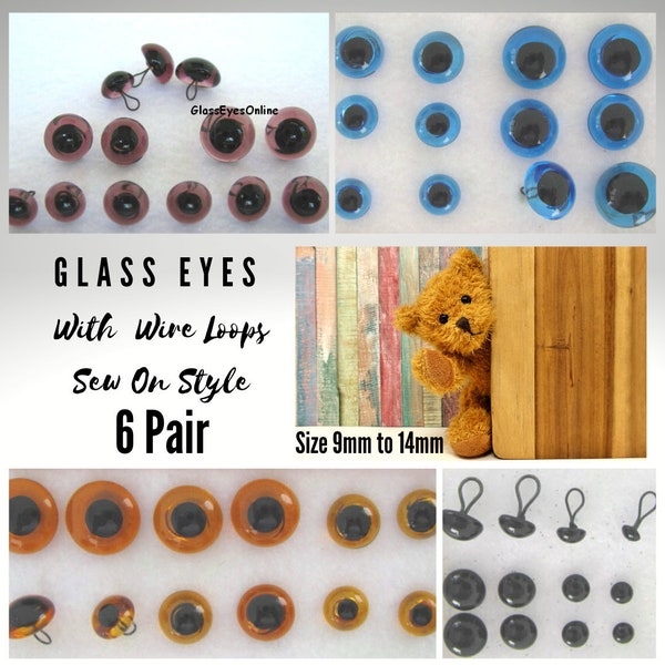 6 PAIR 9mm or 10mm or 11mm or 12mm or 14mm Glass EYES With Wire Loops Choose Color Needle Felt, Sew, Teddy Bears, Dolls, Decoys (LP-201)