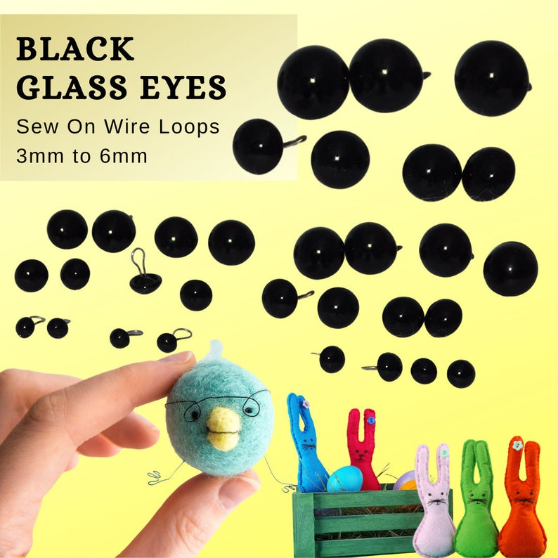 May include: Black glass eyes with sew-on wire loops. The eyes are 3mm to 6mm in size.