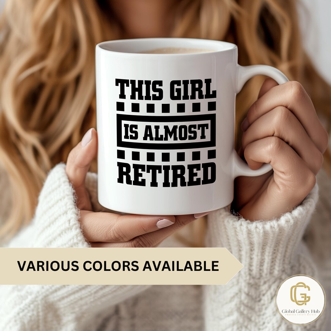 This Girl is Almost Retired, Funny Retirement Gift, Custom Retirement ...