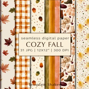 May include: A collection of seamless digital paper patterns featuring watercolour illustrations of autumn leaves, plaid, acorns, umbrellas, boots, scarves, coffee cups, and pastries. The text reads: seamless digital paper COZY FALL 31 JPG | 30.5x30.5 cm | 300 DPI Template Shaker.