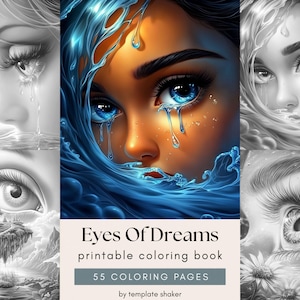 Puede incluir: Un libro para colorear imprimible titulado Eyes Of Dreams de template shaker con 55 páginas. La portada muestra una ilustración central a color de un rostro rodeado de agua azul y cuatro ilustraciones de ojos en blanco y negro.