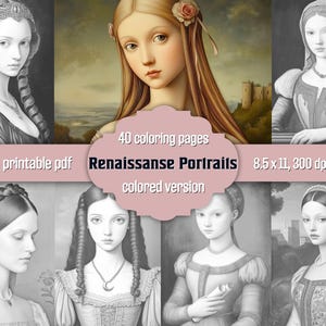 Renaissance Women Portraits Coloring Book: 40 Grayscale Pages, Printable PDF, Colored Version Included
