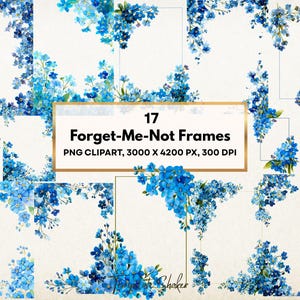Puede incluir: Una colección de 17 marcos digitales decorados con flores nomeolvides azules en acuarela y hojas verdes. El cuadro de texto central muestra 17 Forget-Me-Not Frames PNG CLIPART, 3000 X 4200 PX, 300 DPI. Los marcos presentan diversas disposiciones.