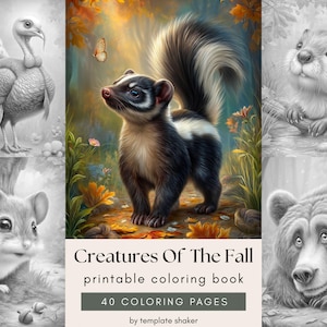 Op de afbeelding: Een printbaar kleurboek getiteld Creatures Of The Fall met 40 kleurplaten door template shaker. De omslag toont een ingekleurd stinkdier in een bos, omringd door grijstinten illustraties van een kalkoen, muis, otter en beer.