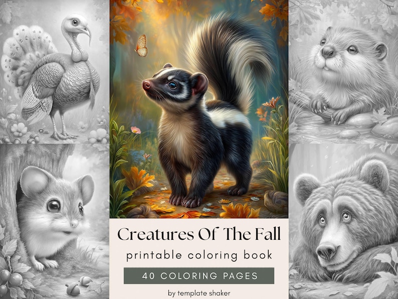 May include: A printable coloring book titled Creatures Of The Fall featuring 40 coloring pages by template shaker. The cover displays a central colored skunk in a forest, surrounded by grayscale illustrations of a turkey, mouse, otter, and bear.