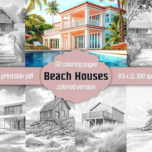 30 Beach Houses Coloring Pages - Grayscale Coloring Book For Adults - Dream House Coloring Page - Printable PDF - Colored Version Included
