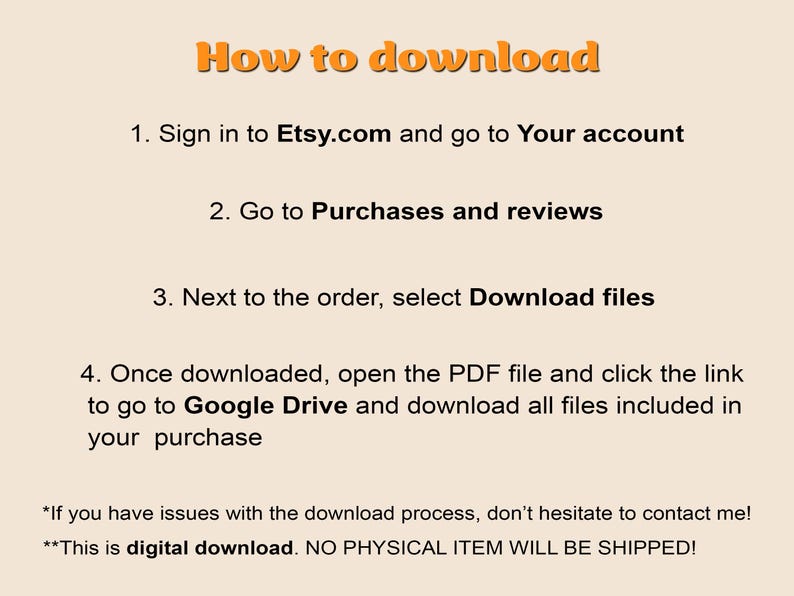 May include: A beige graphic with orange text that reads "How to download" followed by numbered steps to download a digital purchase from Etsy. The text also includes a note about digital downloads.