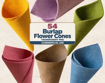 Burlap Flower Cone Clipart, Transparent PNGs, Empty Bouquet Wrappers, Multicolor Hessian Bundle, Commercial (Digital)