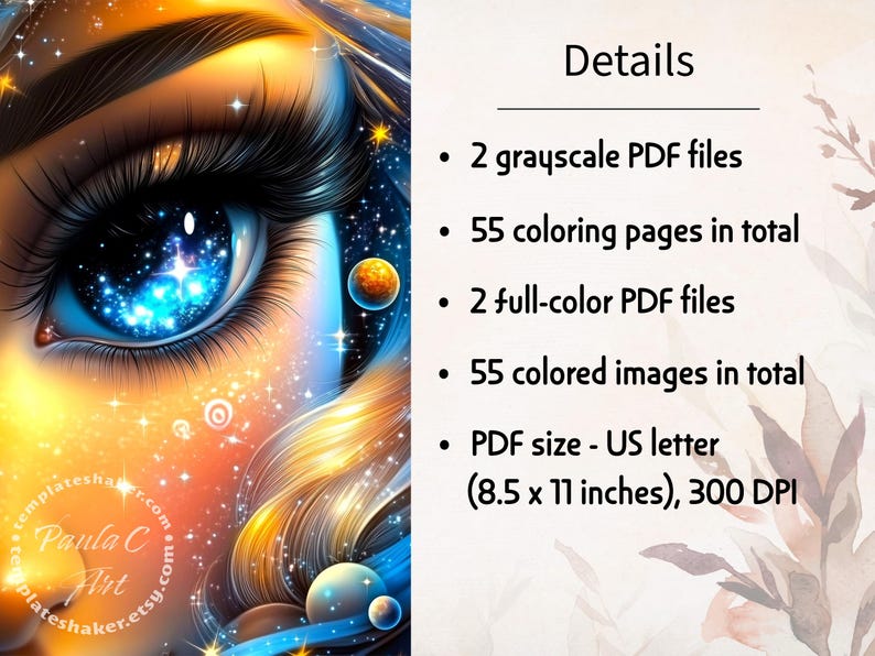 May include: Digital art print featuring a close-up of a woman's eye with a galaxy design. The eye is blue with stars and planets. The image includes the text "Details" and information about the PDF files, including the size of 8.5 x 11 inches.