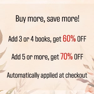 May include: A promotional graphic with text on a beige background, framed by floral illustrations. The text reads "Buy more, save more!" with offers of 60% and 70% off for purchasing multiple books. The discount is automatically applied.