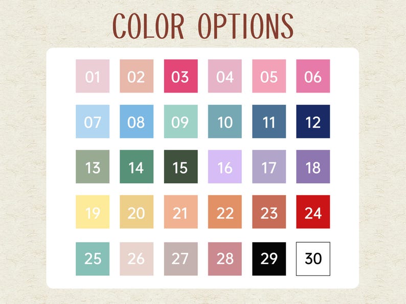 以下が含まれることがあります： 上部に「COLOR OPTIONS」というテキストが入ったカラーチャート。チャートには、それぞれ固有の番号が付いた30個のカラーサンプルが表示されています。色は、ピンク、ブルー、グリーン、パープル、イエロー、オレンジ、レッド、ブラック、ホワイトなどです。