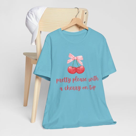 Pretty Please With a Cherry on Top Unisex Jersey Short Sleeve Tee