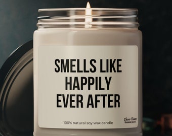 Smells Like Happily Ever After Soy Wax Candle, Funny Wedding Gift