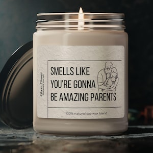 Bougie drôle qui sent comme si vous alliez être incroyable pour les parents Bougie de soja parfumée Cadeau pour nouveau parent Bougie de grossesse Cadeau pour baby shower