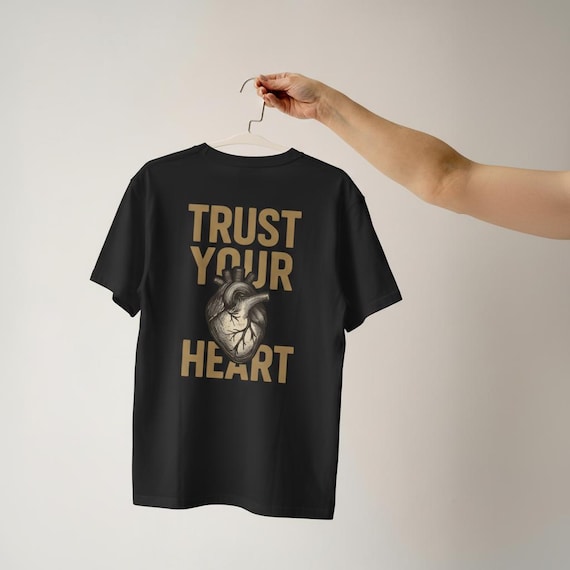 Trust Your Heart - Anatomical Heart Motivational Unisex Tee
