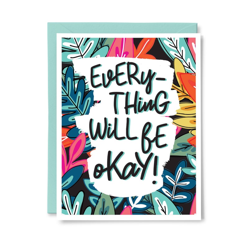Everything Will Be Okay Card Greeting Card Everyday Etsy