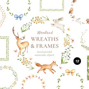 May include: Watercolor clipart featuring woodland wreaths and frames with hand-painted designs. The image includes a deer, fox, rabbit, and other forest animals, along with floral and leaf accents. The text reads "Woodland Wreaths & Frames".