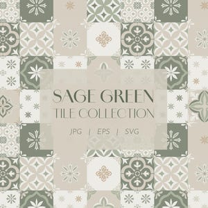 May include: A repeating pattern of square tiles in sage green, cream, and soft beige featuring floral and geometric motifs. Centered text reads SAGE GREEN TILE COLLECTION with JPG | EPS | SVG below. The design consists of alternating grid squares.