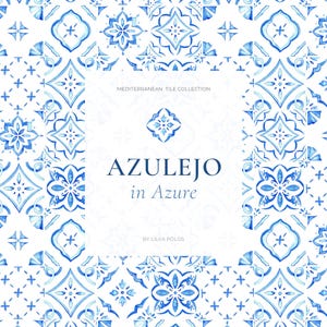 May include: A watercolor design featuring blue and white Azulejo tiles. The image includes the text "AZULEJO in Azure" and "Mediterranean Tile Collection". The tiles have floral and geometric patterns.