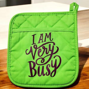 Green Potholder with Pocket, I Am Very Busy Design