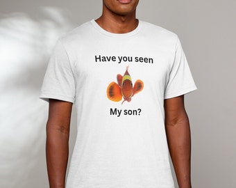 Have you seen my son shirt, Fish shirt, Funny Shirt, Gen Z Meme, Meme Shirt, Unhinged Shirt, Meme, Fish, Fish Meme, Funny Fish Meme, Gift