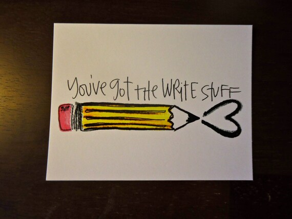 Items similar to You #39 ve got the write stuff on Etsy Items similar to You #39 ve got the write stuff on Etsy