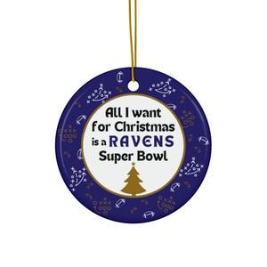 Ravens Christmas Ornament | Tree Ornament | All I Want For Christmas | Super Bowl | Football Ornament | Funny Christmas Ornament | Fun Gift