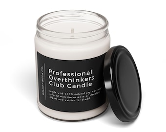 Professional Overthinkers Club Candle - Friend Gift, Funny, Sarcastic, Overthinking, Stressed, Friendship Gift, Work Gift, Coworker, Thinker
