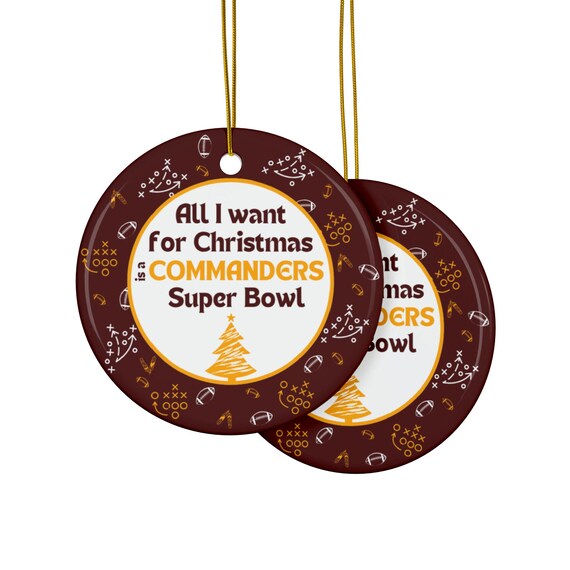 Commanders Christmas Ornament Tree Ornament All I Want For Christmas  Super Bowl Football Ornament Funny Christmas Ornament