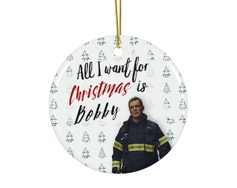 911 Bobby "All I Want For Christmas" Ceramic Ornament | Bobby Nash | Peter Krause  | 9-1-1 TV  | Funny Christmas  | Funny Gift