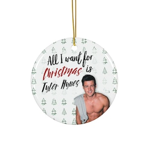 Tyler Hynes &quot;All I Want For Christmas&quot; Ceramic Ornament | Hallmark Christmas | Hallmark Movie  | Christmas Movies  | Funny Christmas