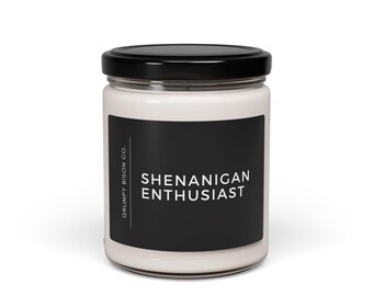 Shenanigan Enthusiast Candle - Soy Candle, Gift, Shenanigans, Playful, Fun, Friend Gift, Friendship, Best Friend, Work, Coworker, Mischief