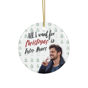 Tyler Hynes &quot;All I Want For Christmas&quot; Ceramic Ornament | Hallmark Christmas | Hallmark Movie  | Christmas Movies  | Funny Christmas