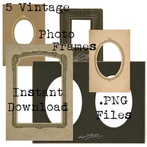 May include: Five vintage photo frames in various styles and colors. The frames are all oval or rectangular and have a distressed look. The text "Instant Download .PNG Files" is printed on the image.