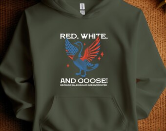 Funny Goose Hoodie Red White and Goose Hoodie Patriotic Funny Hoodie Independence Day Animal Sweatshirt