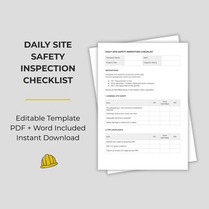 May include: A white document titled "DAILY SITE SAFETY INSPECTION CHECKLIST" with a yellow hard hat graphic. The document includes sections for general site safety and PPE compliance, with editable template options.