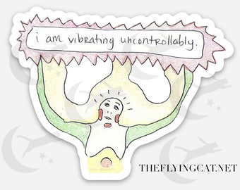 I'm Vibrating Uncontrollably Sticker