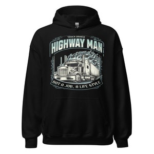 Highway Man Truck Driver Hoodie, Road Trip Sweatshirt, Trucking Gift, Long Haul Driver, Travel Gift