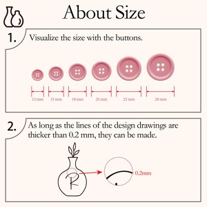 May include: Image showing pink buttons of varying sizes, with measurements in millimeters: 12 mm, 15 mm, 18 mm, 20 mm, 25 mm, and 28 mm. Text reads "About Size" and "Visualize the size with the buttons."