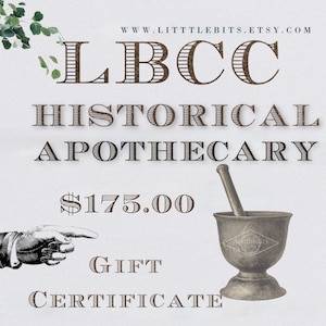 May include: A gift certificate for $175.00 to the LBCC Historical Apothecary. The certificate features a vintage illustration of a mortar and pestle.