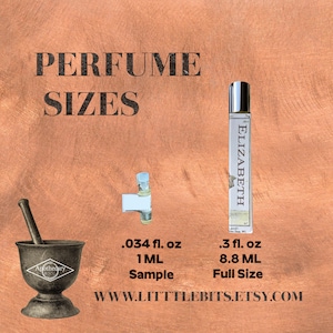 May include: Two perfume bottles on a copper background. The smaller bottle is a 1 ml sample size and the larger bottle is a 8.8 ml full size bottle. The text on the image reads "PERFUME SIZES", "ELIZABETH", ".034 fl. oz 1 ML Sample", ".3 fl. oz 8.8 ML Full Size", and "WWW.LITTTLEBITS.ETSY.COM".