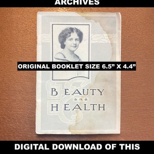 May include: A vintage booklet titled "Beauty and Health" with a black and white photo of a woman on the cover. The booklet measures 6.5 inches by 4.4 inches.