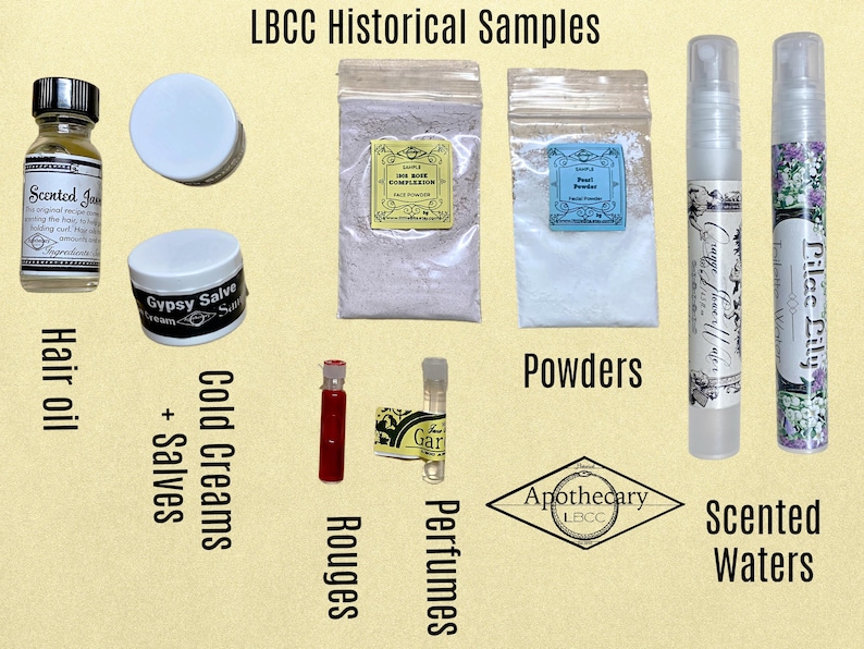 May include: A collection of small bottles and jars containing various historical samples, including hair oil, cold creams, salves, rouges, perfumes, powders, and scented waters. The labels on the bottles and jars are in black and white with a vintage aesthetic. The image is labeled "LBCC Historical Samples".