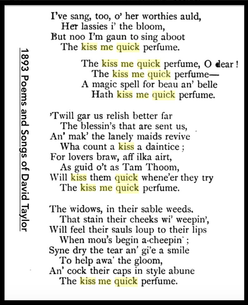 Peut inclure: Un livre vintage de po&egrave;mes et de chansons de David Taylor, publi&eacute; en 1893. Le texte pr&eacute;sente un po&egrave;me sur un parfum appel&eacute; "kiss me quick perfume".